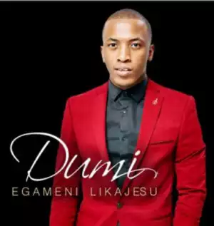 Dumi Mkokstad - Nguwe (feat. Jaziel  Brothers)